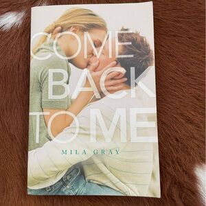 Come Back to Me by Mila Gray Book